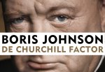 Boris Johnson - De Churchill factor [dwarsligger] hoe één man geschiedenis schreef