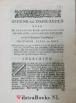 Velzen, Cornelius van - Gedenk-en-dank-reden over de Oprichting van de Gereformeerde Republyk der 7 Provincien, onder de Roomsgezinde Koningen van Spanje en Heren der 17 Provincien van Nederland, : sedert het Jaer 1506 tot 1609 ... en over deszelfs Bevestiging, zoo d...