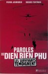 Journoud, Pierre & Hugues Tertrais - Paroles de Dien Bien Phu: Les survivants témoignent