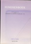 Meerdink Mr J.H.L. en Mevr. Drs. C.E. van Oosterzee & Mevr Mr M.A. van den Steenhoven - Key - Fondsenboek 1997 - 1998 .. officiele publicatie van de Vereniging van Fondsen In Nederland - FIN Meerdink Mr J.H.L. en Mevr. Drs. C.E. van Oosterzee & Mevr Mr M.A. van den Steenhoven - Key - Fondsenboek 1997 - 1998 .. officiele publicatie van de Vereniging van Fondsen In Nederland - FIN