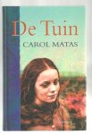 Matas, Carol - De Tuin Matas, Carol - De Tuin