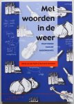 Nulft Dirkje van den & Verhallen Marianne, ill. Graaf Greetje de - Met woorden in de weer Praktijkboek voor het basisonderwijs