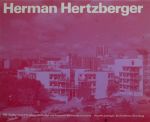 Herman Herzberger - Herman Herzberger , Buildings and Projects