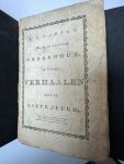 Campe, Joachim Heinrich - Rare Dutch education book 1804, first edition | Nuttig en leerzaam onderhoud in Fraaije verhaalen voor de lieve jeugd door J.H. Campe, uit het Hoogduitsch, Amsteldam Willem van Vliet 1804, 69 pp.