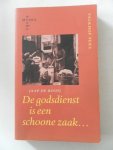 Rooij, Jaap de - De godsdienst is een schoone zaak Rooij, Jaap de - De godsdienst is een schoone zaak