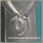 Lex de Herder., Ben Blumers - Rotterdam s imagination : a chance meeting between the town and her art : between the Rotterdammers and their statues