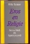 TANNER, FRITZ - Eros en religie. Sexualiteit en spiritualiteit.