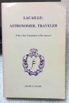 Evans, David S. - Lacaille: astronomer, Traveler. With a new translation of his Journal