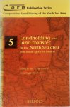 B. J. P. van Bavel, P. C. M. Hoppenbrouwers - Landholding and Land Transfer in the North Sea Area (late Middle Ages-19th Century)