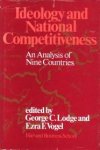 LODGE, GEORGE C. / VOGEL, EZRA F. - Ideology and national competitiveness. An analysis of nine countries