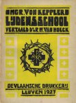 Keppler, Mgr. von & M. van Hoeck (vertaling) - Lijdensschool