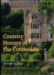 MANDER, Nicholas - Country Houses of the Cotswolds. From the Archives of Country Life.