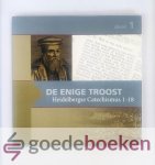 Hellenbroek, Abraham - De Enige Troost, deel 1 --- Heidelbergse Catechismus, Zondag 1-18 Hellenbroek, Abraham - De Enige Troost, deel 1 --- Heidelbergse Catechismus, Zondag 1-18