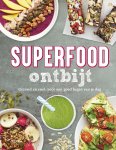 Kate Turner - Superfood ontbijt gezond en snel: voor een goed begin van je dag