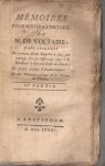 [SERVIÈRES (Baron de)] (VOLTAIRE) - Mémoires pour servir à l'histoire de M. de Voltaire, dans lesquels on trouvera divers écrits de lui, peu connus, sur ses différends avec J. B. Rousseau & d'autres gens-de-lettres; un grand nombre d'anecdotes; et une notice critique de ses pièces de t