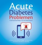 D. Tavenier; M.G.J. Willink; P. Dogger - Van Nieuwenhoven; S.T. Houweling - Acute Diabetes problemen in de huisartspraktijk en op de huisartsenpost