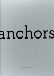 BOER, Claudia den - Claudia den Boer - Anchors. [New].
