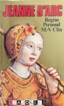 Régine Pernoud - Jeanne D'Arc