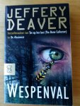 Deaver, Jeffrey vert.Mariëtte van Gelder - Wespenval Deaver, Jeffrey vert.Mariëtte van Gelder - Wespenval