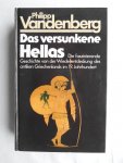 Vandenberg, Philipp - Das versunkene Hellas
