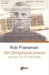 Rob Fransman - Het Demjanjuk-proces reportages van een Nebenkläger