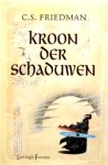 Friedman , C.S . [ isbn 9789024559701 ] & [ isbn 9789024559800 ] & [ isbn 9789024559909 ] - Koudvuur Trilogie In  3 delen Deel 1 In de schaduw van de zwarte zon .  Deel 2  Als de ware duisternis valt . Deel 3 Kroon van schaduwen