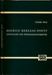 Pilz, Georg - Maurice Merleau-Ponty: Ontologie und Wissenschaftskritik