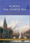 Lottum, Jelle van - Across the North Sea / the impact of the Dutch Republic on international labour migration, c. 1550-1850.