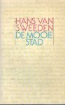 Sweeden, Hans van - De mooie stad Sweeden, Hans van - De mooie stad