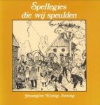 ELZING-ENSING, JENNEGIEN - Spellegies die wij speulden