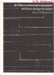 Oldewarris, Hans - H.Th. Wijdeveld. Art Deco-ontwerpen op papier. Art Deco design on paper.