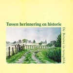 Van Drunen / Van Ingen / Nieuwenhof - TUSSEN HERINNERING EN HISTORIE - de Betuwe in terugblik