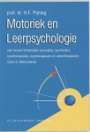 H.F. Pijning - Motoriek en leerpsychologie voor leraren lichamelijke opvoeding, sportleiders, fysiotherapeuten, ergotherapeuten en oefentherapeuten Cesar en Mensendieck