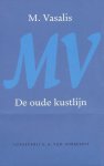 Vasalis. M. - De oude kustlijn / nagelaten gedichten