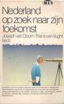 Doorn, Joseph van / Vught, Frans van - Nederland op zoek naar zijn toekomst