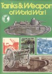 Fitzsimons, Bernard - Tanks & Weapons of World War I