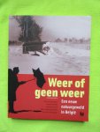 Brouyaux,  Francois,  Pascal Mormal, Christian Tricot, Marc Vandiepenbeek en Rosiane Verheyden - Weer of geen weer. Een eeuw natuurgeweld in België.