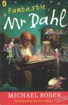 Rosen, Michael - Fantastic Mr Dahl