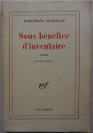 Yourcenar Marguerite - Sous benefice d inventaire essais Novelle edition