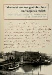 Multatuli - Men moet van myn gestreken lans, een vlaggestok maken brieven van Multatuli en Tine Douwes Dekker aan de redersfamilie Smit
