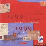 Hogesteeger, dr. G. - 200 jaar Post in Nederland 1799-1999