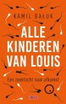 Kamil Bałuk 163870 - Alle kinderen van Louis - Een zoektocht naar afkomst