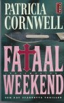 Cornwell, Patricia - Een  Kay Scarpetta Thriller; Fataal weekend