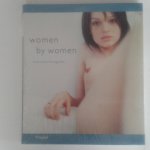 Delius, Peter ; Jacek Slaski - Women by Women ; Erotische Fotografie