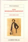 Konold, Wulf (ds1225) - Große Komponisten und ihre Zeit. Felix Mendelssohn Bartholdy und seine Zeit