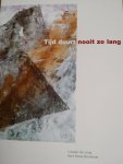 Jong, C. de - Tijd duurt nooit zo lang / druk 1