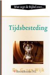 Wijk, Ds. G - Tijdsbesteding      (uit de serie 'Wat zegt de Bijbel over....')