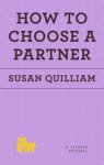 Susan The Quilliam School of Life, The School of Life - How to Choose a Partner