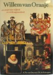 Arie Theodorus van Deursen , H. de Schepper 233405 - Willem van Oranje, een strijd voor vrijheid en verdraagzaamheid