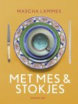 Mascha Lammes - Met mes & stokjes